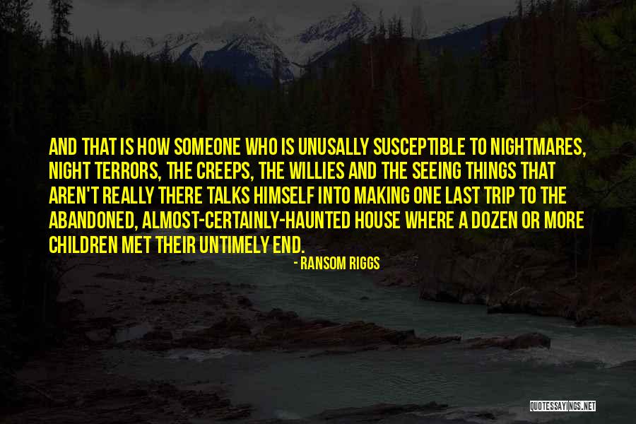 Are Night Terrors Quotes By Ransom Riggs Are Night Terrors Quotes By Ransom Riggs