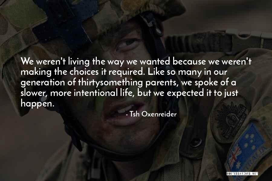 Are Parents Required Quotes By Tsh Oxenreider Are Parents Required Quotes By Tsh Oxenreider
