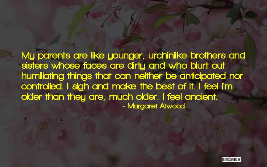 Are Parents The Best Quotes By Margaret Atwood Are Parents The Best Quotes By Margaret Atwood
