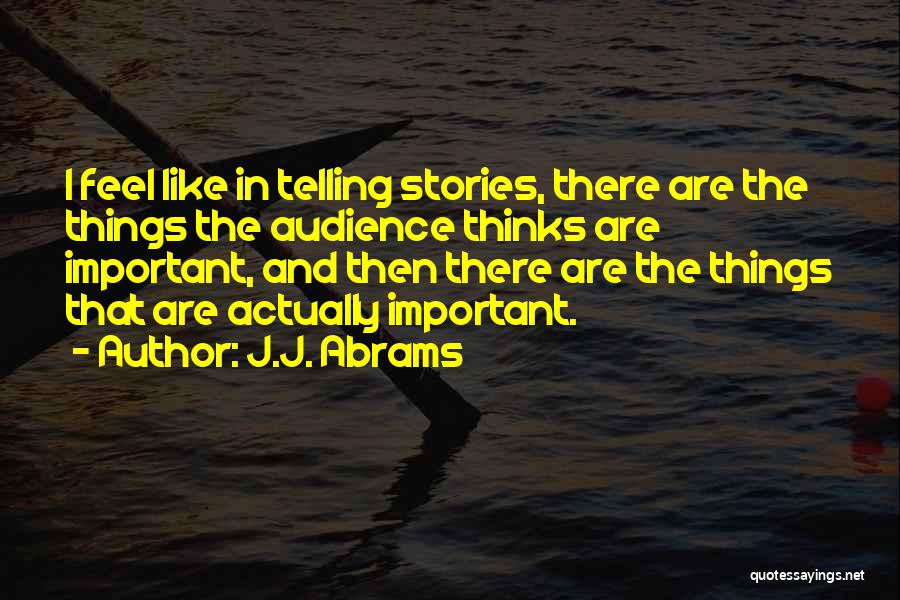 Are Stories In Quotes By J.J. Abrams