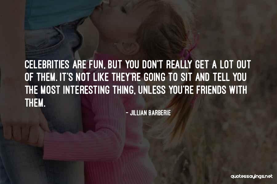 Are They Really Friends Quotes By Jillian Barberie Are They Really Friends Quotes By Jillian Barberie