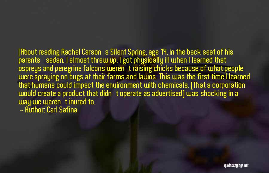 Are We A Product Of Our Environment Quotes By Carl Safina