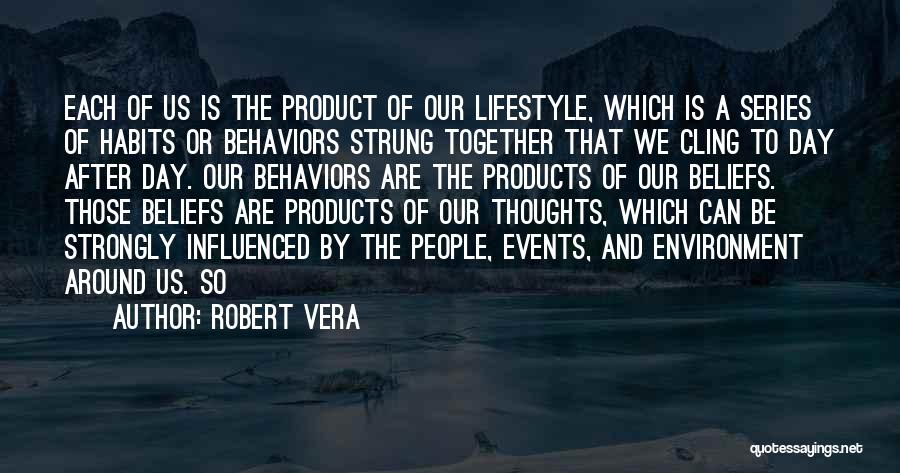 Are We A Product Of Our Environment Quotes By Robert Vera