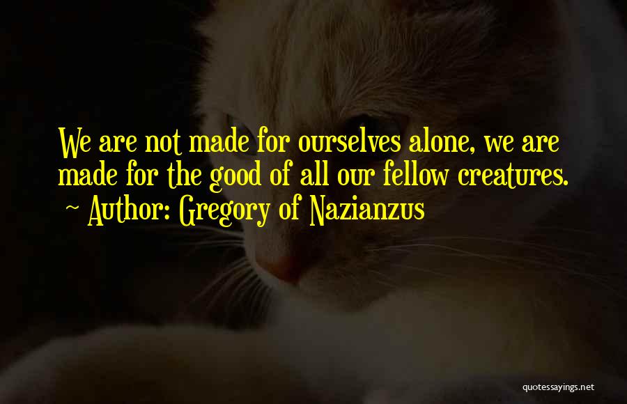 Are We Alone Quotes By Gregory Of Nazianzus