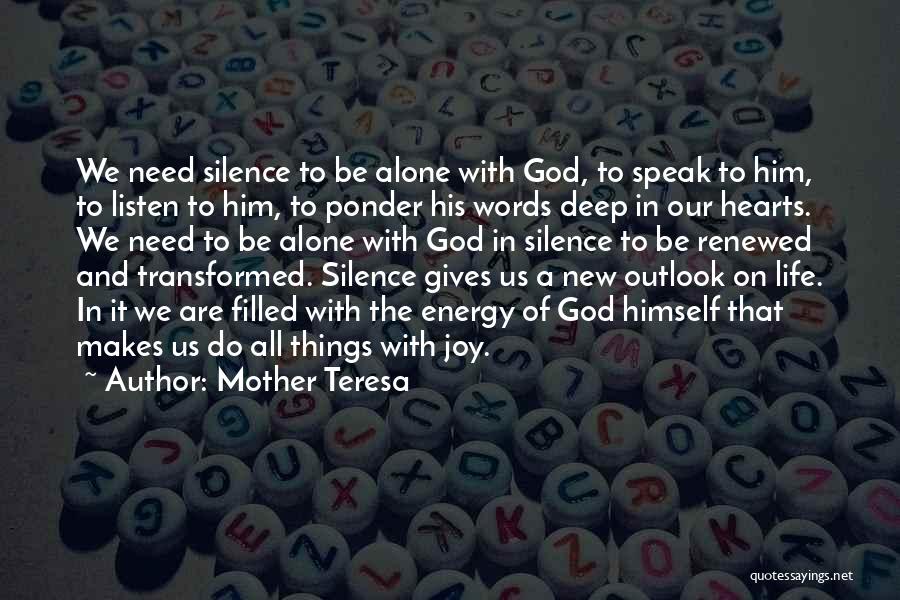 Are We Alone Quotes By Mother Teresa