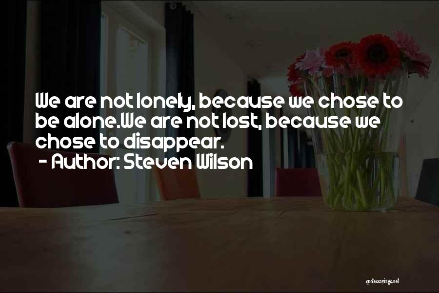 Are We Alone Quotes By Steven Wilson