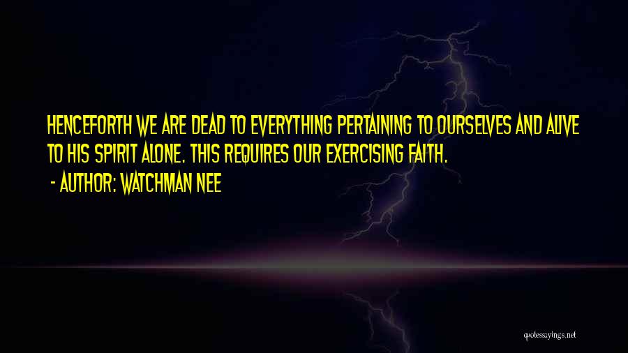 Are We Alone Quotes By Watchman Nee