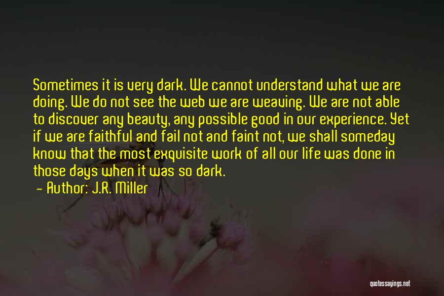 Are We Done Yet Quotes By J.R. Miller