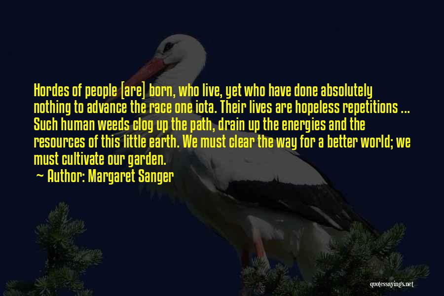 Are We Done Yet Quotes By Margaret Sanger
