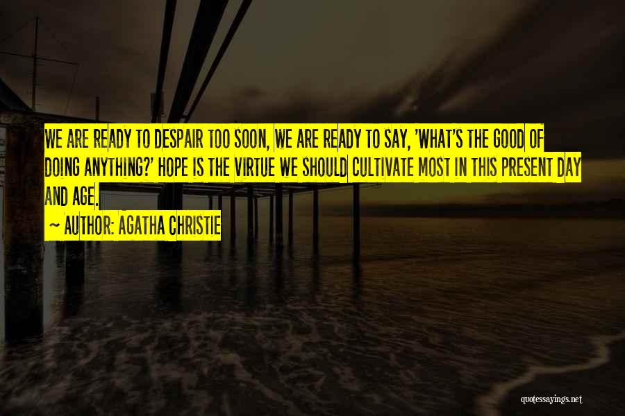 Are We Ready Quotes By Agatha Christie