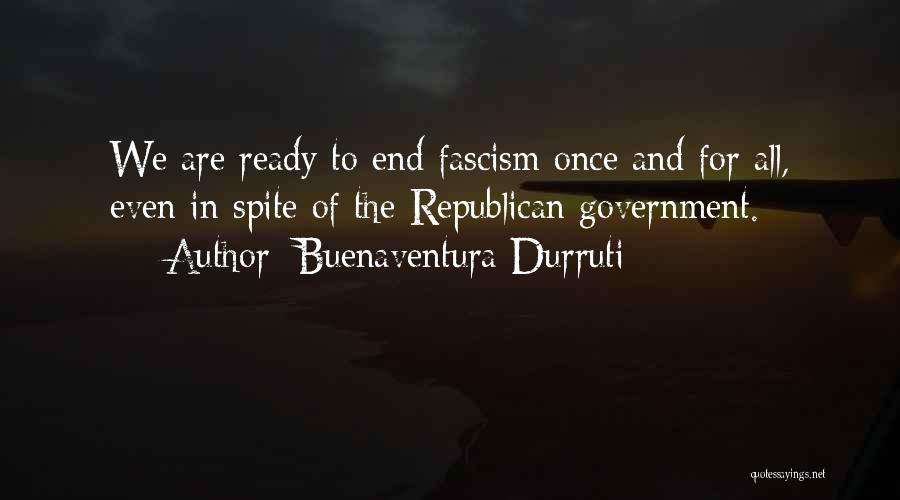 Are We Ready Quotes By Buenaventura Durruti