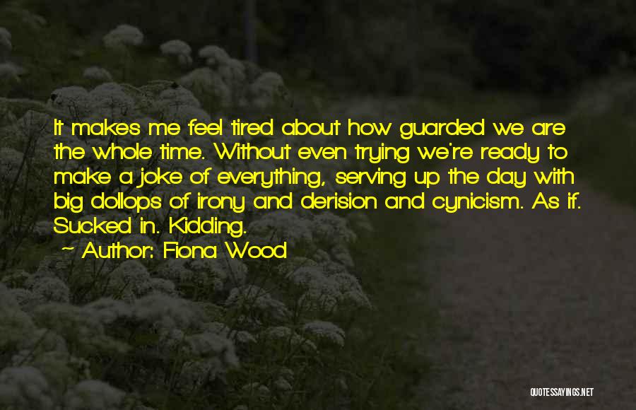 Are We Ready Quotes By Fiona Wood