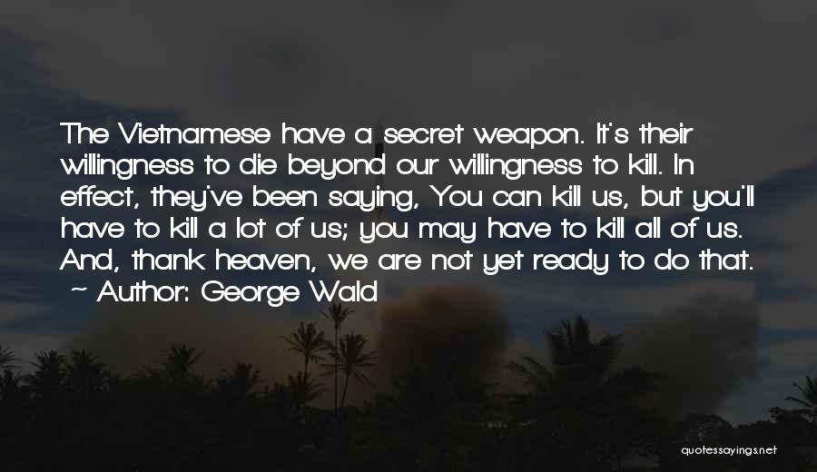 Are We Ready Quotes By George Wald