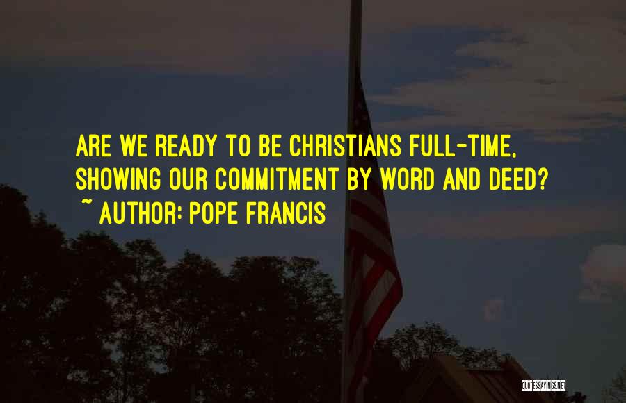 Are We Ready Quotes By Pope Francis