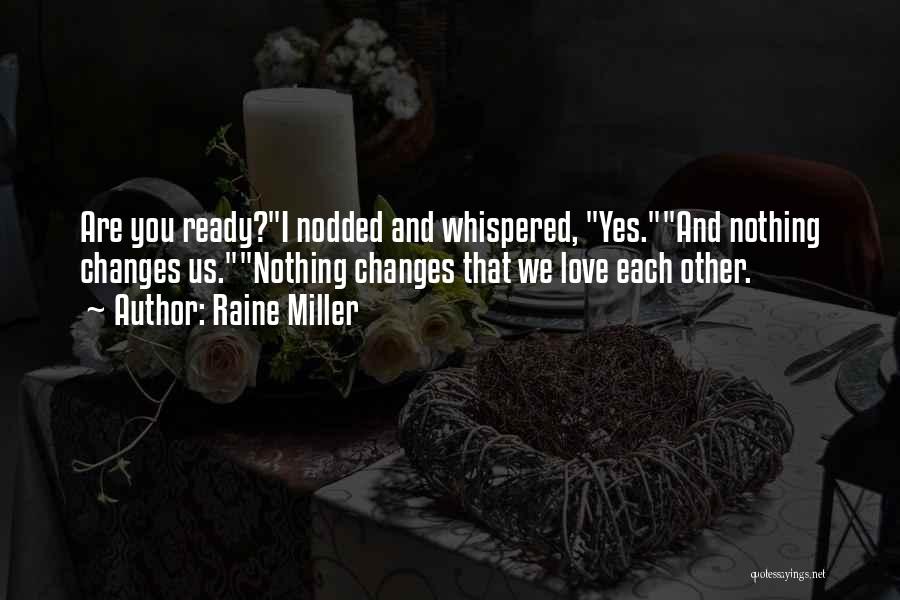 Are We Ready Quotes By Raine Miller