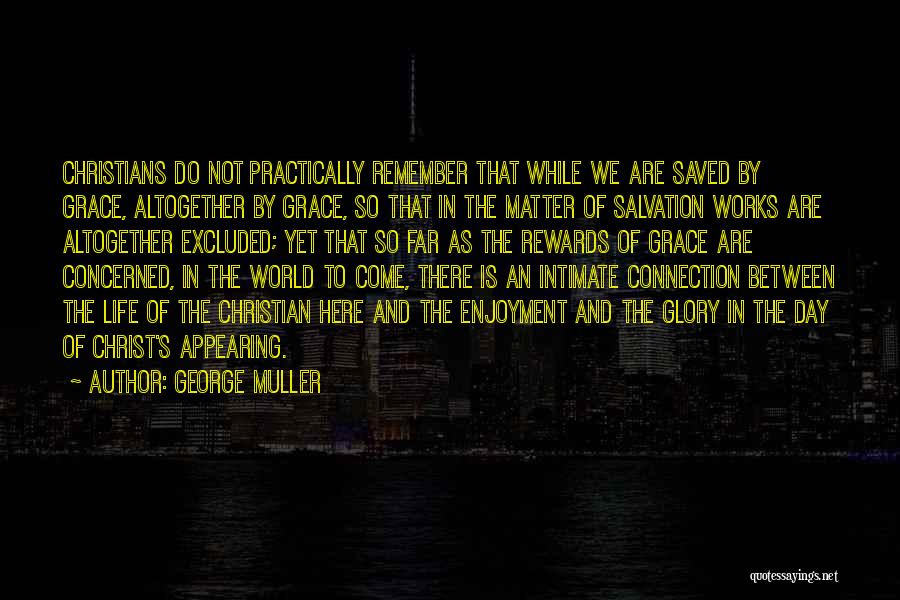 Are We There Yet Quotes By George Muller