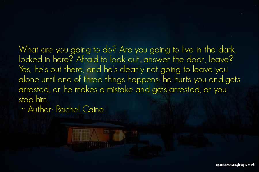 Are You Afraid Of The Dark Quotes By Rachel Caine