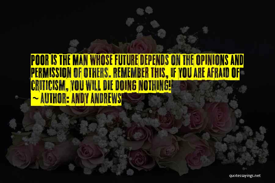 Are You Afraid Of The Future Quotes By Andy Andrews