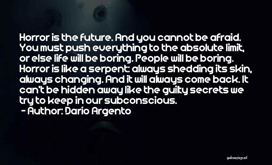 Are You Afraid Of The Future Quotes By Dario Argento