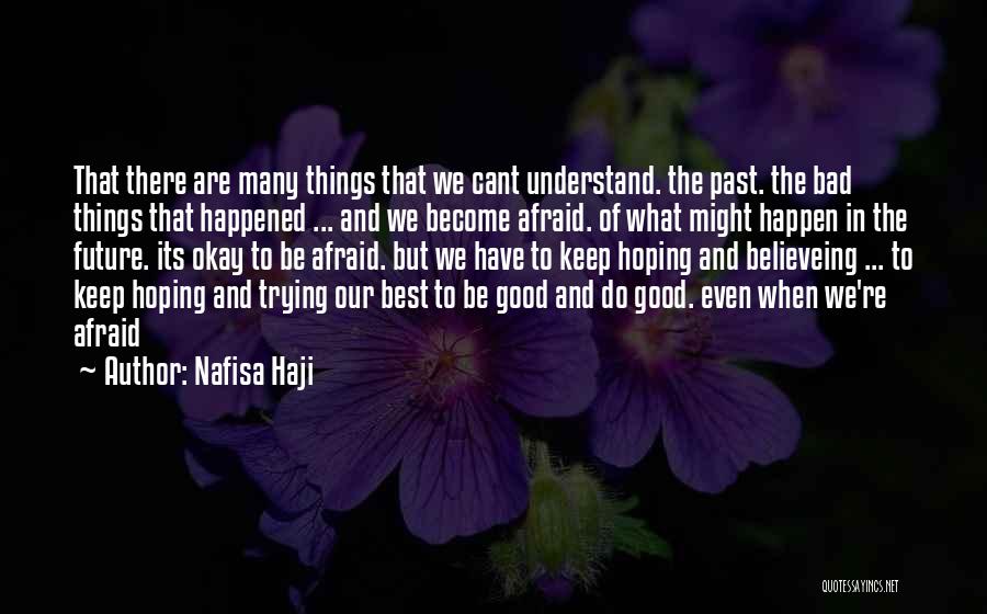 Are You Afraid Of The Future Quotes By Nafisa Haji