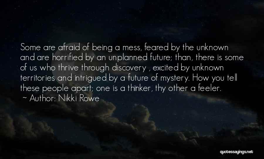 Are You Afraid Of The Future Quotes By Nikki Rowe