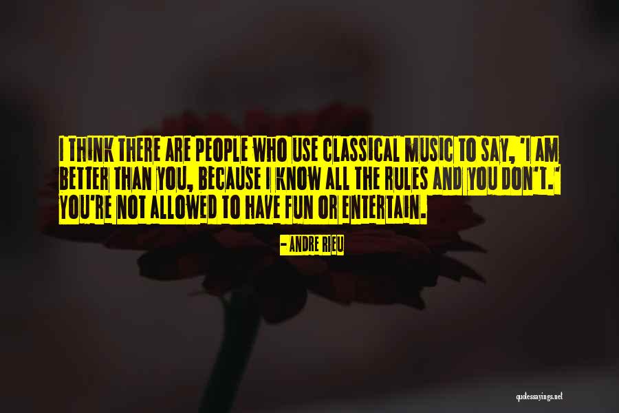 Are You Allowed To Use Quotes By Andre Rieu Are You Allowed To Use Quotes By Andre Rieu
