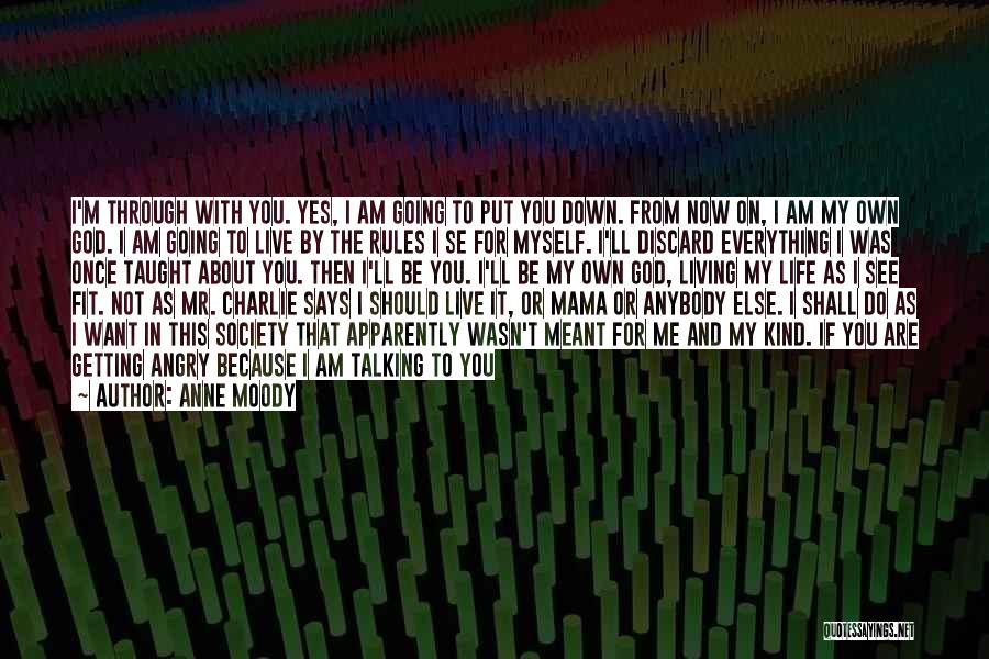 Are You Angry With Me Quotes By Anne Moody