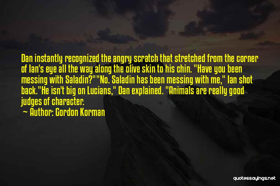 Are You Angry With Me Quotes By Gordon Korman