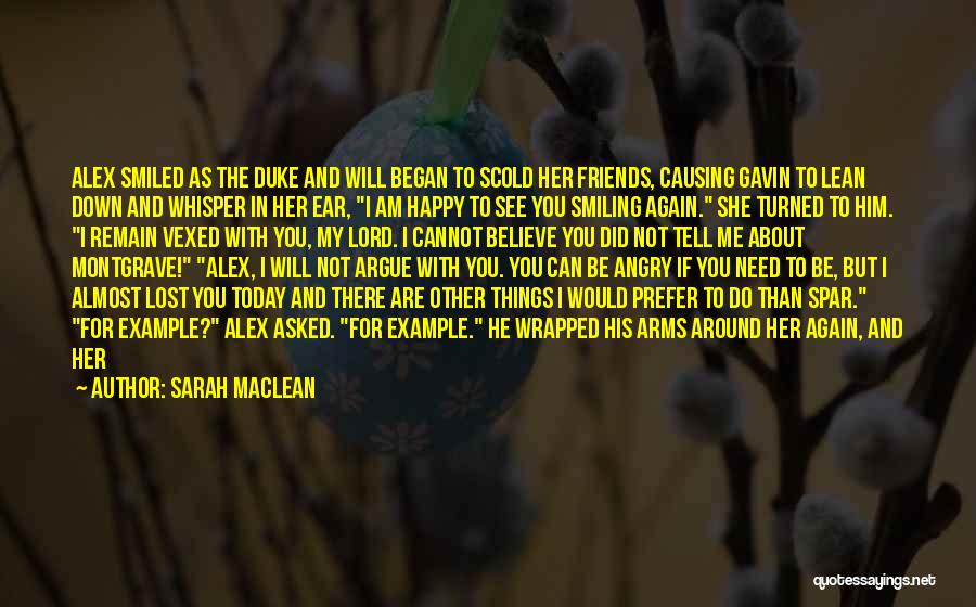 Are You Angry With Me Quotes By Sarah MacLean