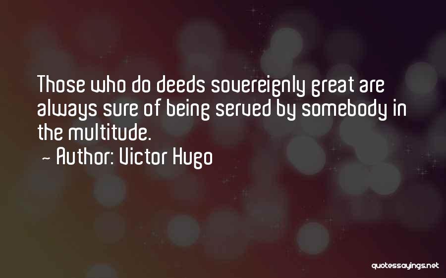 Are You Being Served Quotes By Victor Hugo