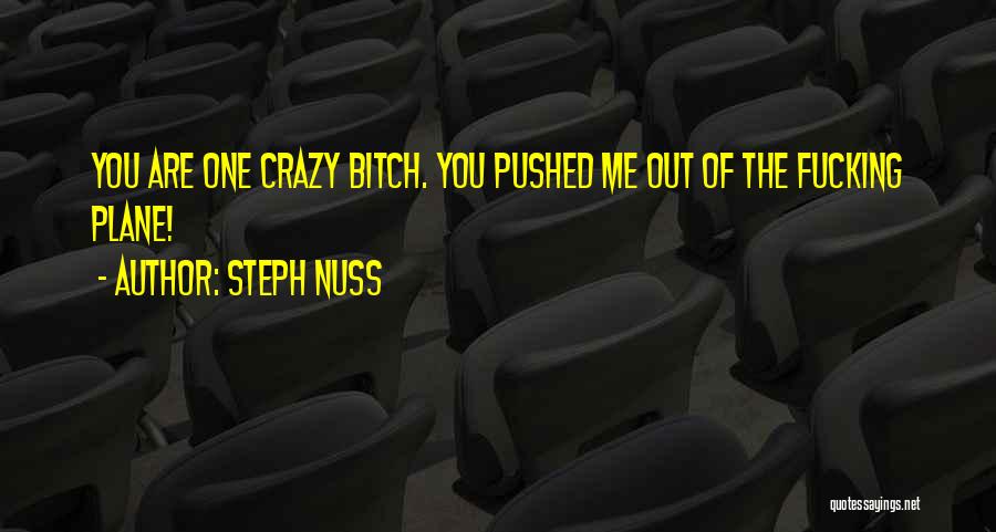 Are You Crazy Quotes By Steph Nuss