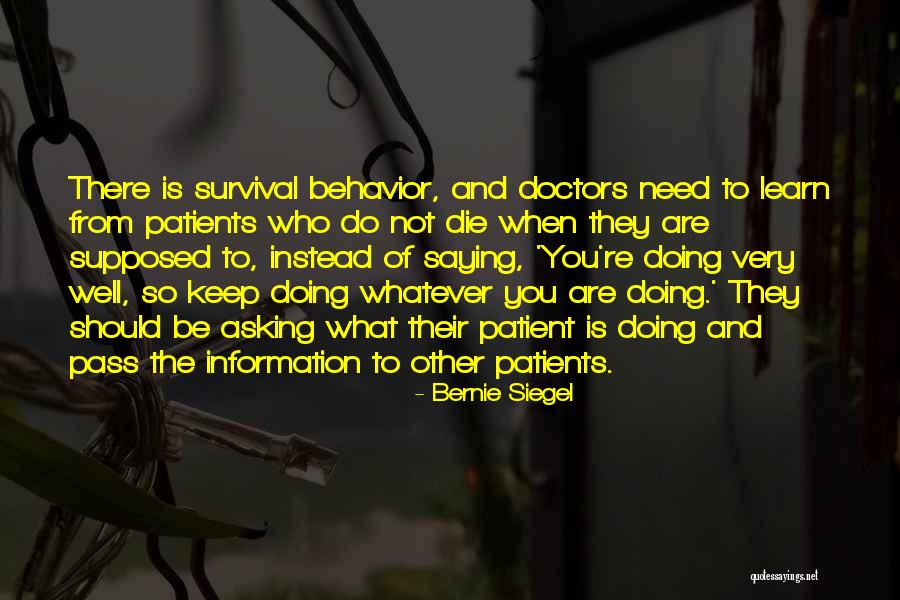 Are You Doing Well Quotes By Bernie Siegel Are You Doing Well Quotes By Bernie Siegel