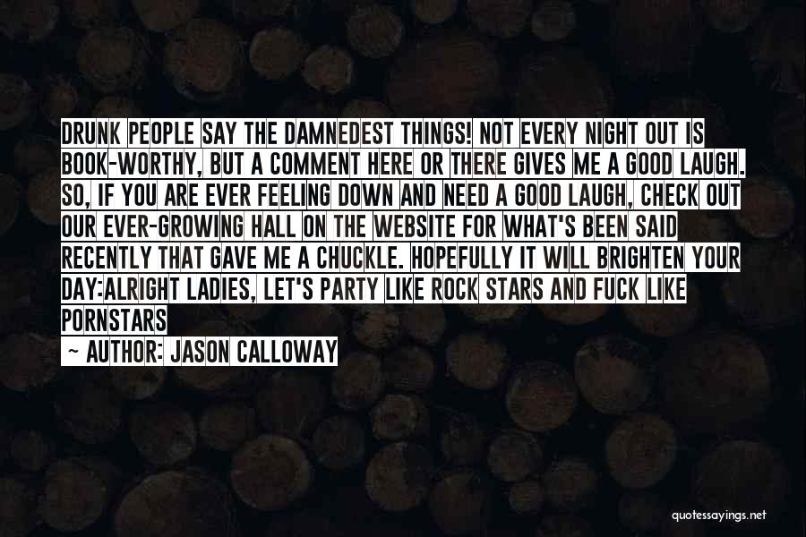 Are You Down For Me Quotes By Jason Calloway