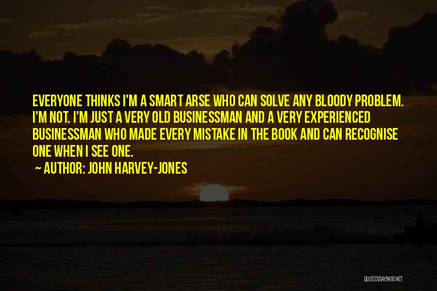 Are You Experienced Book Quotes By John Harvey-Jones