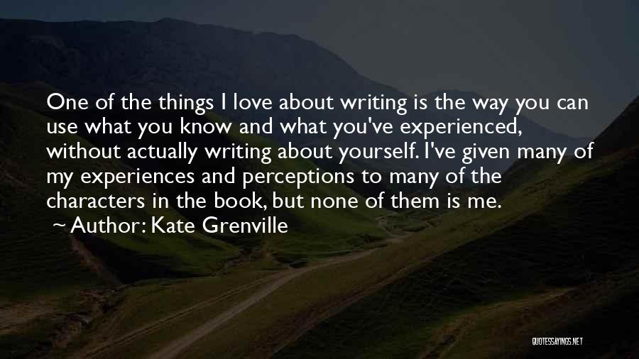 Are You Experienced Book Quotes By Kate Grenville
