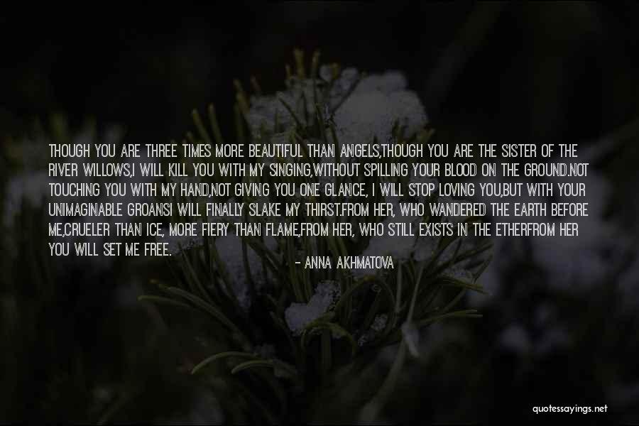 Are You Free Quotes By Anna Akhmatova