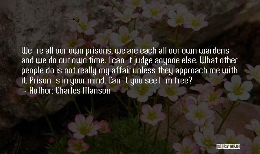 Are You Free Quotes By Charles Manson