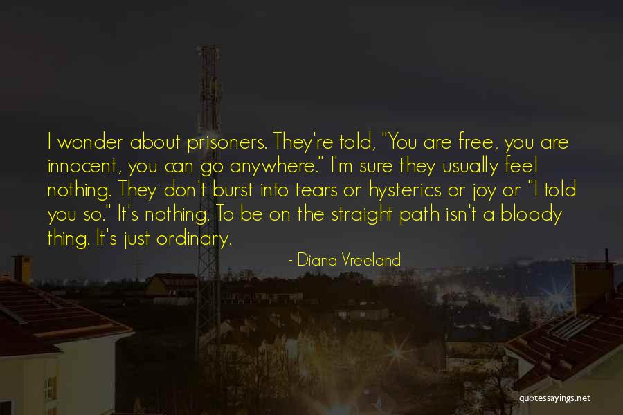 Are You Free Quotes By Diana Vreeland