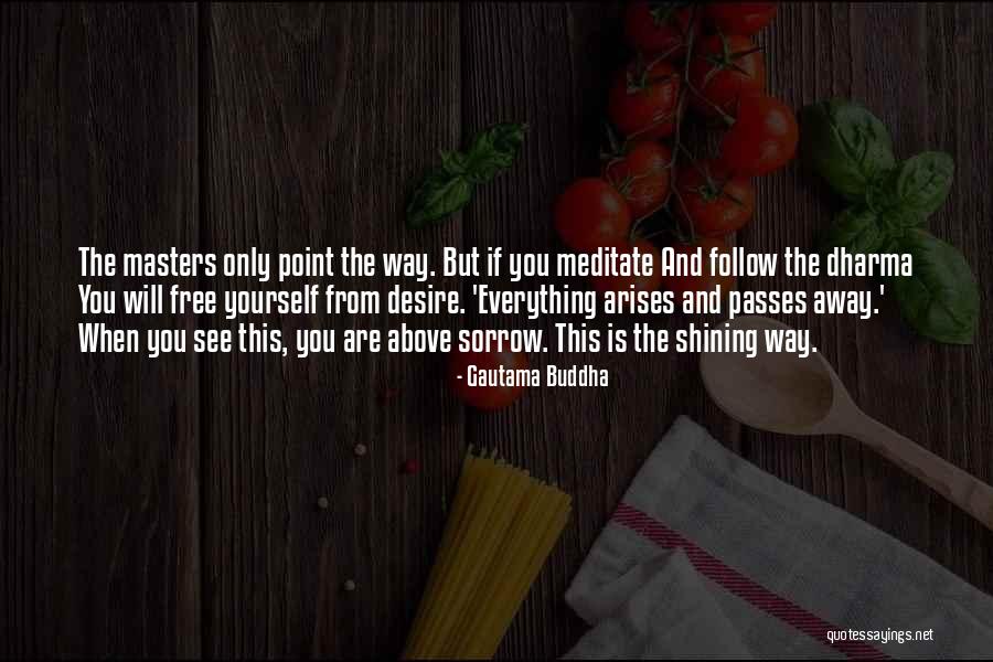 Are You Free Quotes By Gautama Buddha