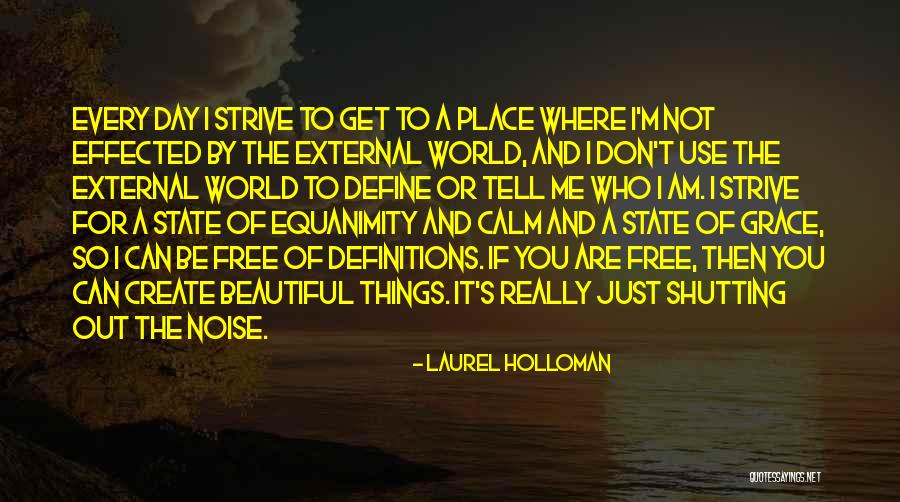 Are You Free Quotes By Laurel Holloman