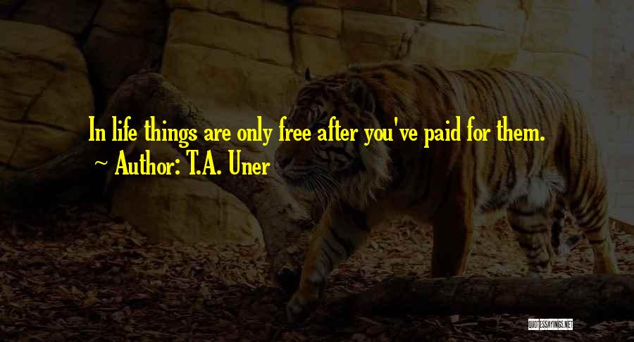 Are You Free Quotes By T.A. Uner
