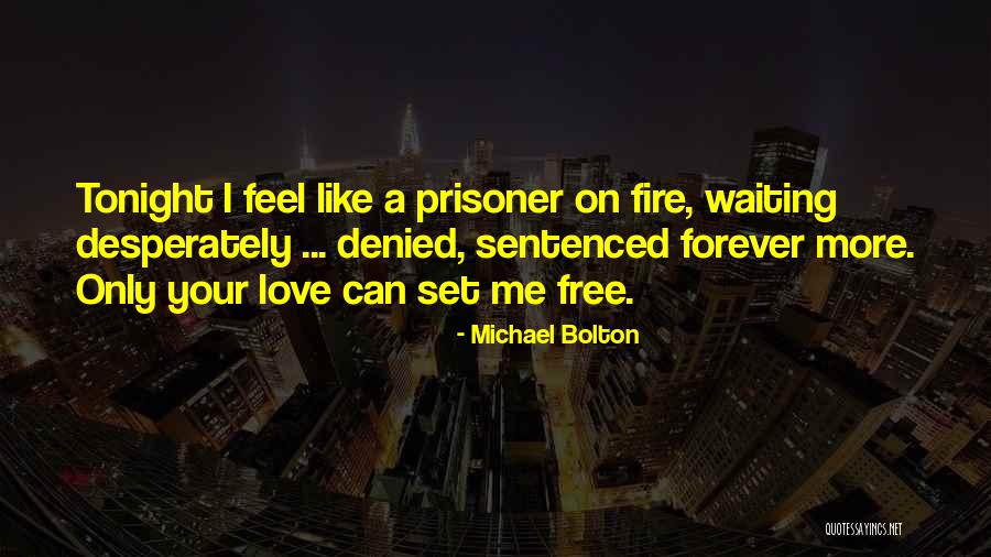Are You Free Tonight Quotes By Michael Bolton Are You Free Tonight Quotes By Michael Bolton