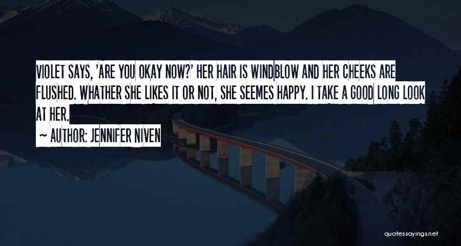 Are You Happy Now Quotes By Jennifer Niven