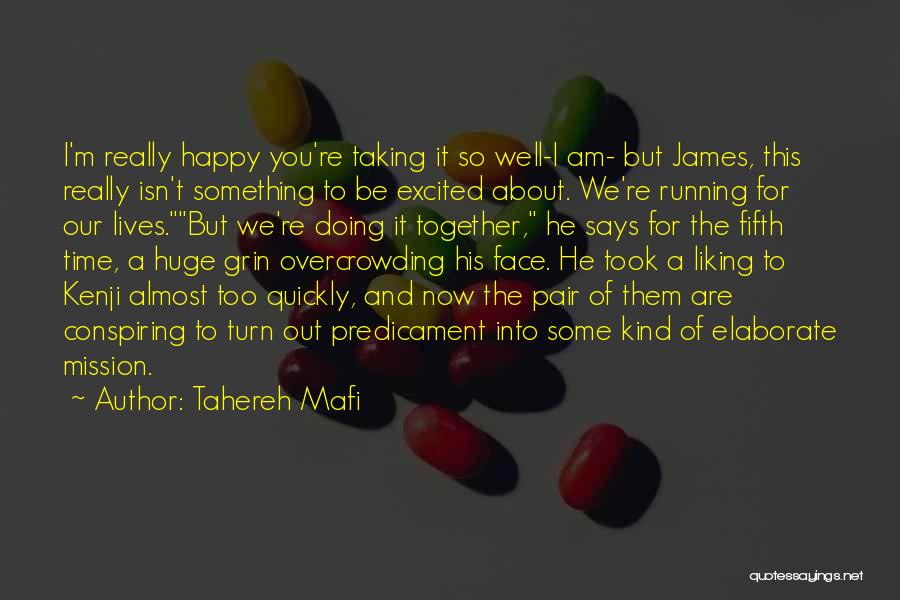Are You Happy Now Quotes By Tahereh Mafi