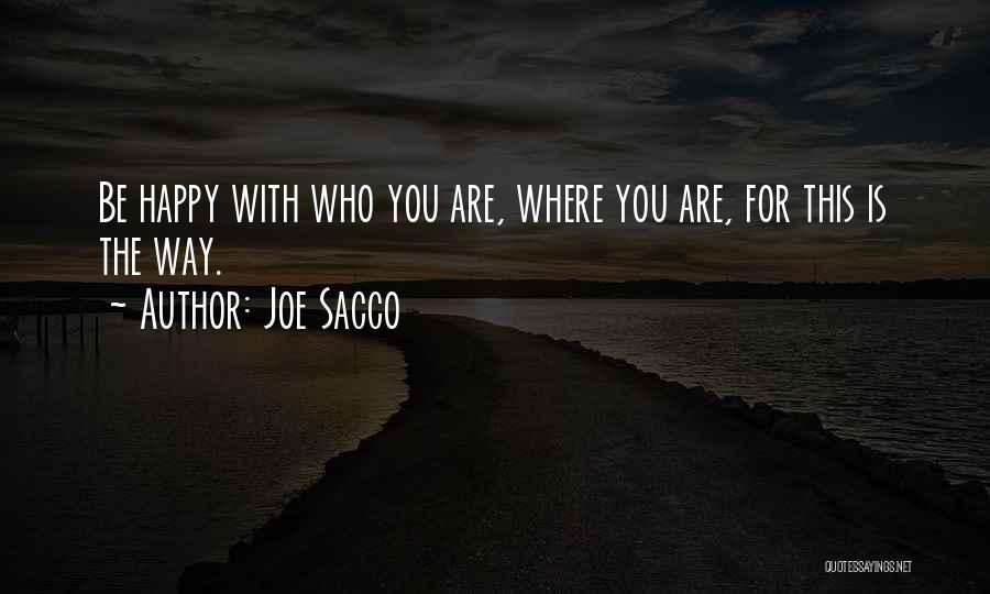 Are You Happy Quotes By Joe Sacco