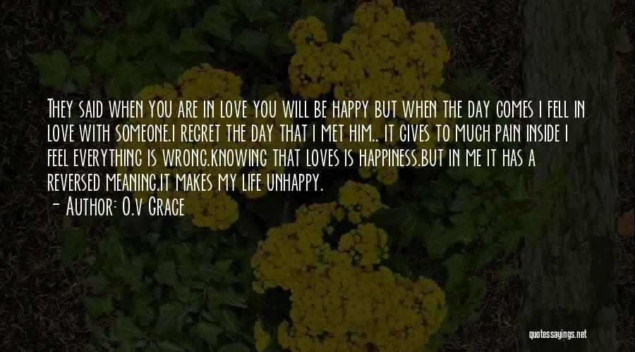 Are You Happy With Me Quotes By O.v Grace