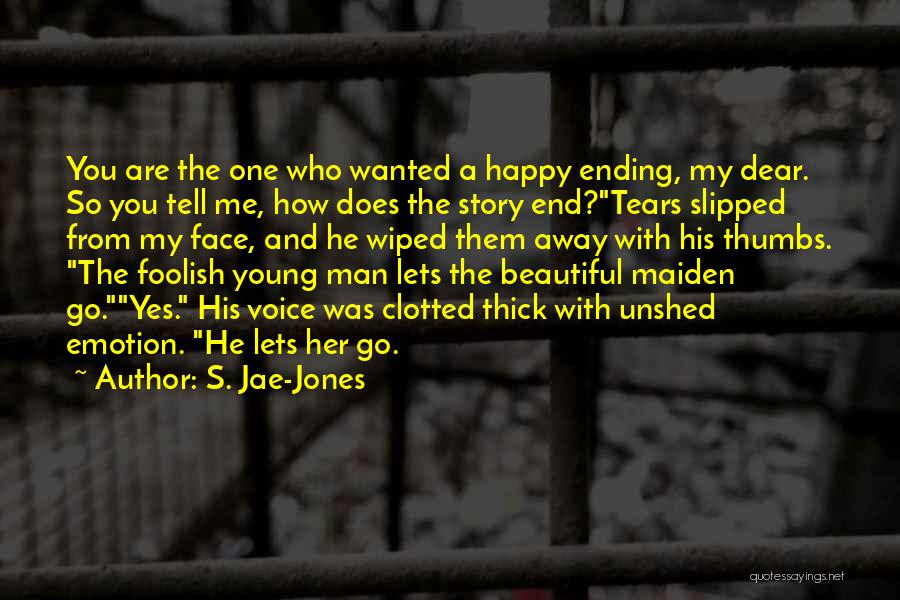 Are You Happy With Me Quotes By S. Jae-Jones