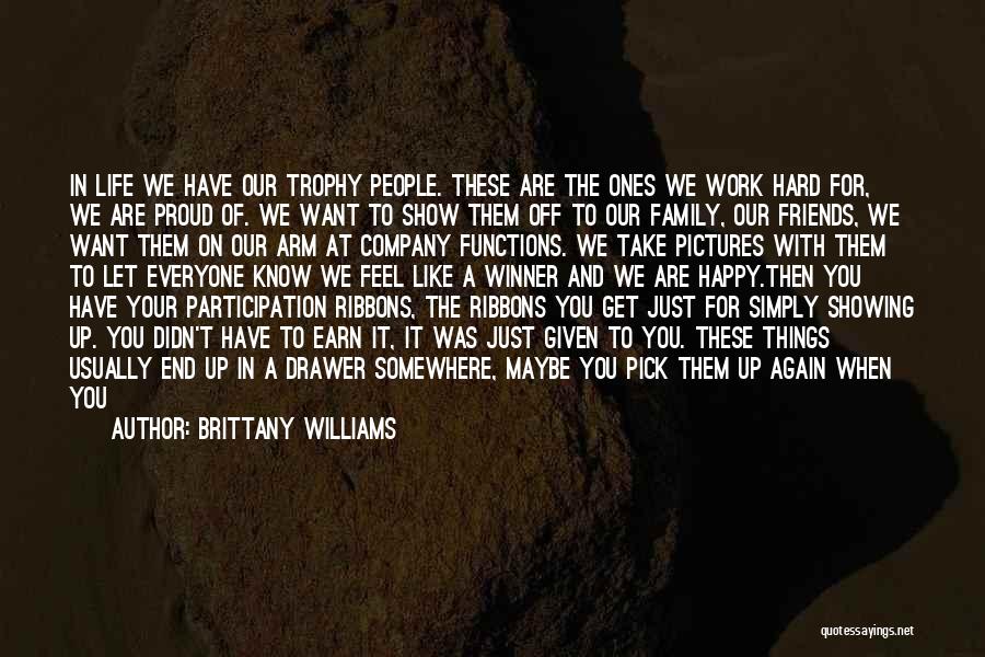 Are You Happy With Your Life Quotes By Brittany Williams