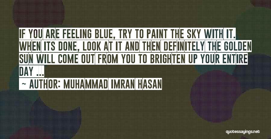 Are You Happy With Your Life Quotes By Muhammad Imran Hasan