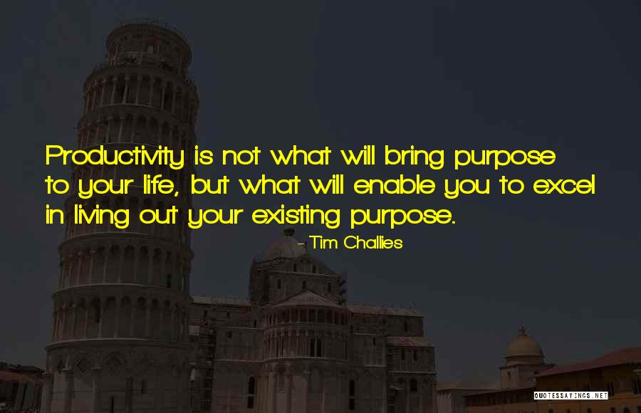 Are You Living Or Are You Existing Quotes By Tim Challies Are You Living Or Are You Existing Quotes By Tim Challies